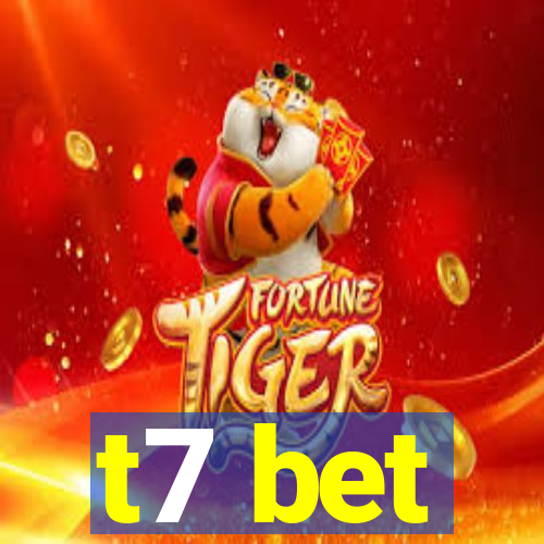 t7 bet